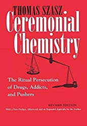 Ceremonial Chemistry: the best book for deprogramming Americans from the brainwashing techniques of the Drug Warrior