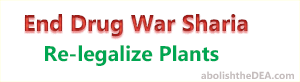 Speak common sense to power, with bumper sticker: End Drug War Sharia, re-legalize plants