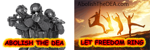 let freedom ring, abolish the dea
