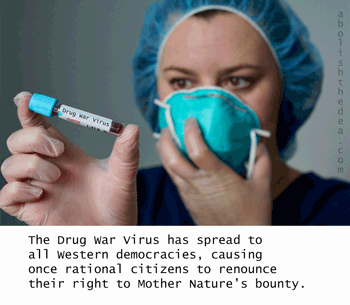 Drug War virus continues to spread with formerly free countries blocking access to Mother Nature's plants