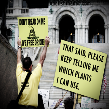 Protestors with signs saying, 'Don't tread on me.  That said, please keep telling me which plants I can use.'
