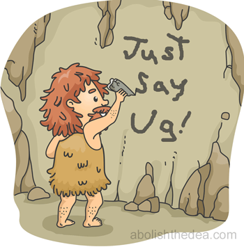 Caveman paints 'just say ug' on wall, illustrating the superstitious nature of America's drug war