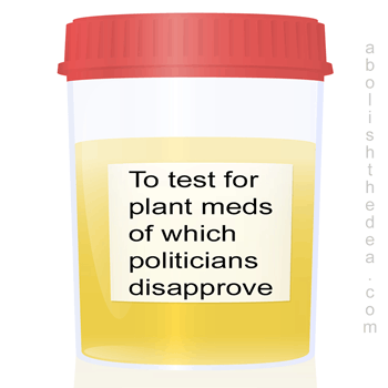 Take a stand against drug testing, which is the extrajudicial enforcement of Christian Science Sharia and a violation of natural law, which gives us free access to plants and fungi