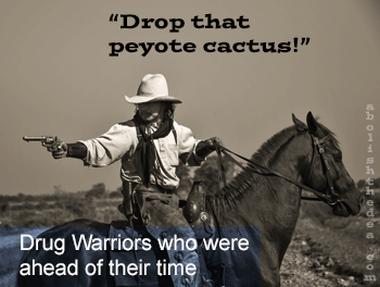 Man on horse out west saying, 'Drop that peyote cactus!' (Drug warrior ahead of his time)