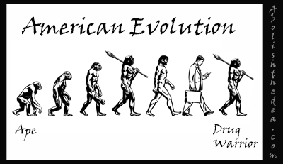 Chart of American Evolution, starting with the ape, improving to the modern businessman, and then regressing and devolving into the superstitious Drug Warrior.