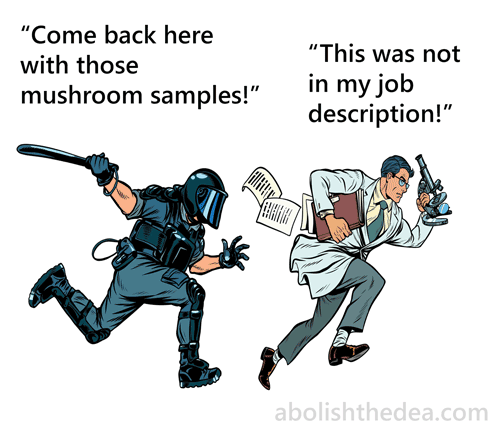 Police officer chasing scientist holding books and a microscope. Officer: Come back here with those mushroom samples! Scientist: This was not in my job description.