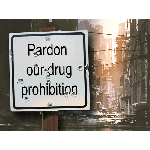 Bullet-riddled city sign reading: 'Pardon our drug prohibition' (abolishthedea.com)
