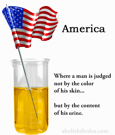 American flag propped up by beaker containing yellow urine. To the right, the words: America, where a man is judged not by the color of his skin, but by the content of his urine.