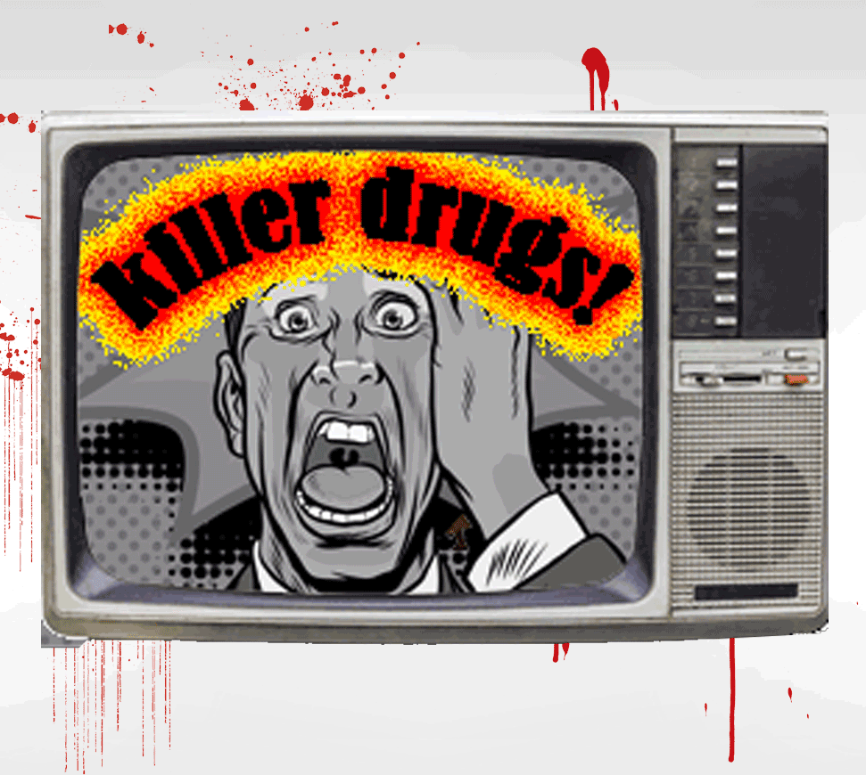 Cartoon: Man on black-and-white TV screaming. Above him, in large black letters on a right red background, the words 'Killer Drugs!'